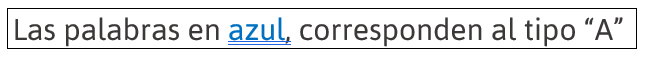 texto que dice Las palabras en azul, corresponden al tipo “A” y la palabra "azul" está en color "azul"